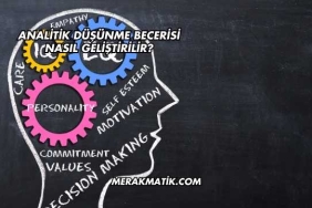 Analitik Düşünme Becerisi Nasıl Geliştirilir?