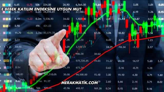 E Bebek Katılım Endeksine Uygun mu?
