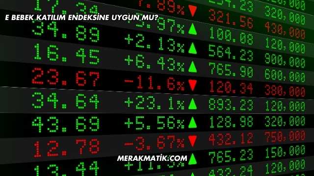 E Bebek Katılım Endeksine Uygun mu?