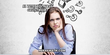 El Yeteneği Nasıl Geliştirilir?
