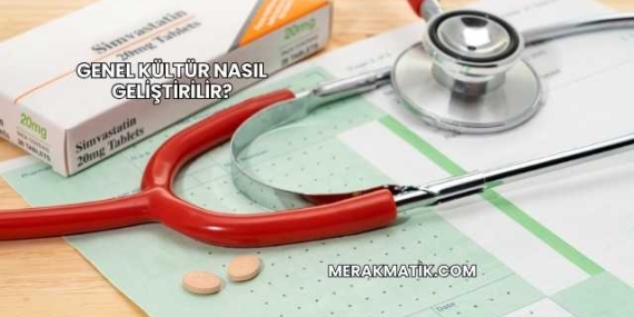 Genel Kültür Nasıl Geliştirilir?