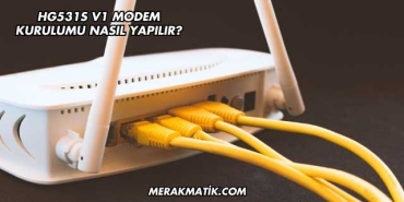 Hg531s V1 Modem Kurulumu Nasıl Yapılır?