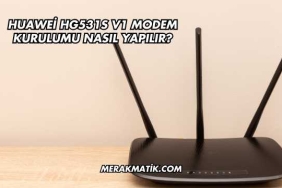 Huawei Hg531s V1 Modem Kurulumu Nasıl Yapılır?