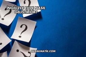 İngilizce Evde Nasıl Geliştirilir?