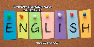 İngilizce Listening Nasıl Geliştirilir?