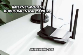 İnternet Modem Kurulumu Nasıl Yapılır?