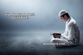 Kuran Okuma Nasıl Geliştirilir?