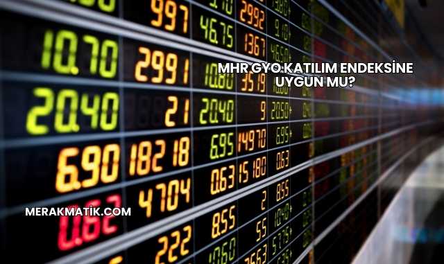 MHR GYO Katılım Endeksine Uygun mu?