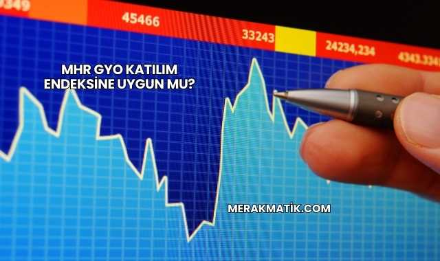 MHR GYO Katılım Endeksine Uygun mu?