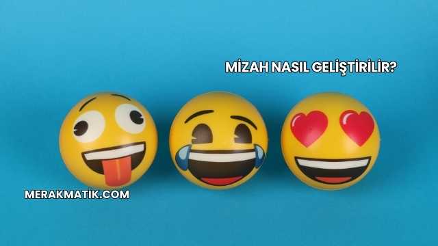 Mizah Nasıl Geliştirilir?