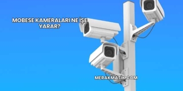 Mobese Kameraları Ne İşe Yarar?