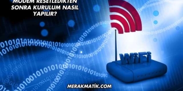 Modem Resetledikten Sonra Kurulum Nasıl Yapılır?