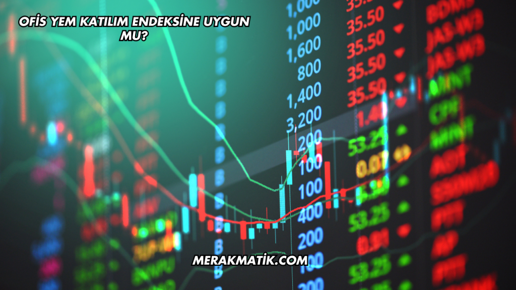 Ofis Yem Katılım Endeksine Uygun mu?