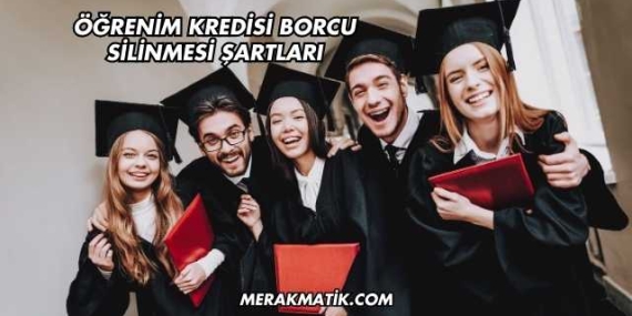 Öğrenim Kredisi Borcu Silinmesi Şartları