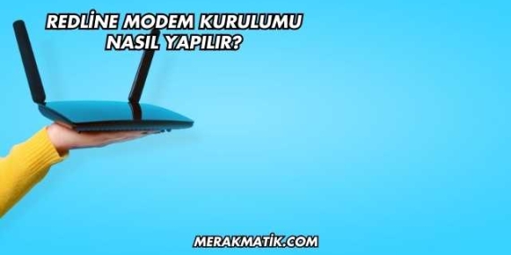 Redline Modem Kurulumu Nasıl Yapılır?