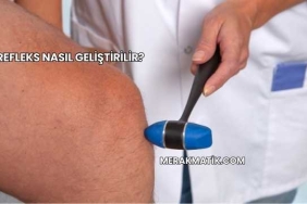 Refleks Nasıl Geliştirilir?