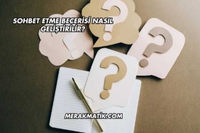 Sohbet Etme Becerisi Nasıl Geliştirilir?