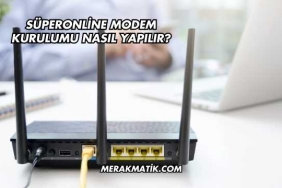 Süperonline Modem Kurulumu Nasıl Yapılır?