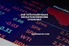 Sur Tatil Evleri Halka Arz Katılım Endeksine Uygun mu?