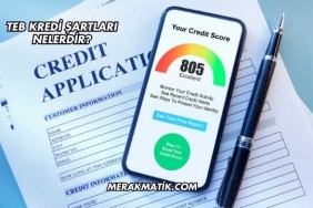 TEB Kredi Şartları Nelerdir?