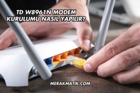 Td W8961n Modem Kurulumu Nasıl Yapılır?