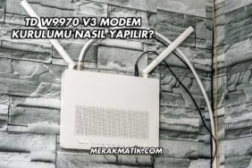 Td W9970 V3 Modem Kurulumu Nasıl Yapılır?