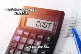 Toki Ödeme Şartları Nelerdir?