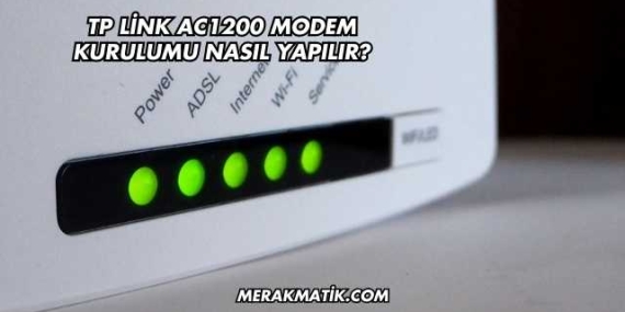 Tp Link Ac1200 Modem Kurulumu Nasıl Yapılır?
