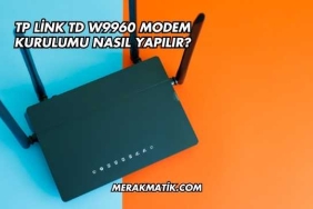 Tp Link Td W9960 Modem Kurulumu Nasıl Yapılır?