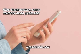 Türk Telekom'dan Akıllı Telefon Alma Şartları?