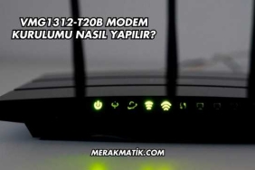 VMG1312-T20B Modem Kurulumu Nasıl Yapılır?