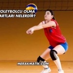 Voleybolcu Olma Şartları Nelerdir?
