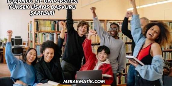 Yüzüncü Yıl Üniversitesi Yüksek Lisans Başvuru Şartları