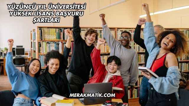 Yüzüncü Yıl Üniversitesi Yüksek Lisans Başvuru Şartları