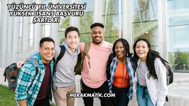 Yüzüncü Yıl Üniversitesi Yüksek Lisans Başvuru Şartları