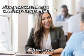 Ziraat Bankası Bireysel Kredi Başvuru Şartları
