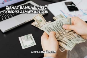Ziraat Bankası Çiftçi Kredisi Alma Şartları
