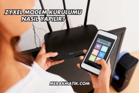 Zyxel Modem Kurulumu Nasıl Yapılır?