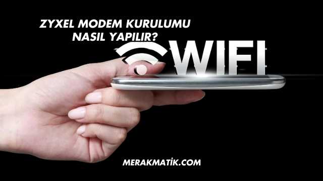 Zyxel Modem Kurulumu Nasıl Yapılır?