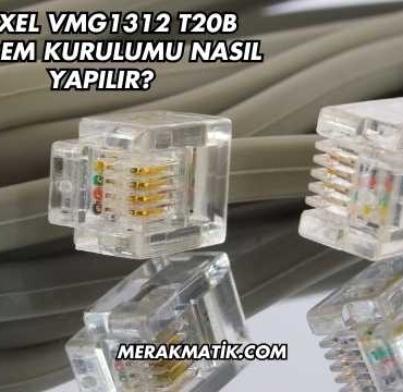 Zyxel VMG1312 T20B Modem Kurulumu Nasıl Yapılır?