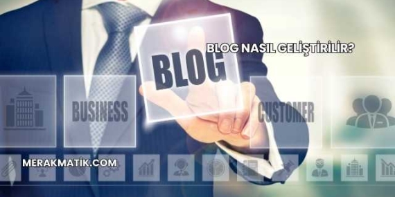 Blog Nasıl Geliştirilir?