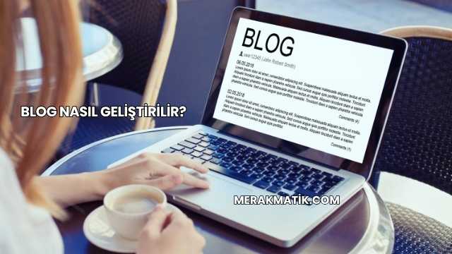 Blog Nasıl Geliştirilir?