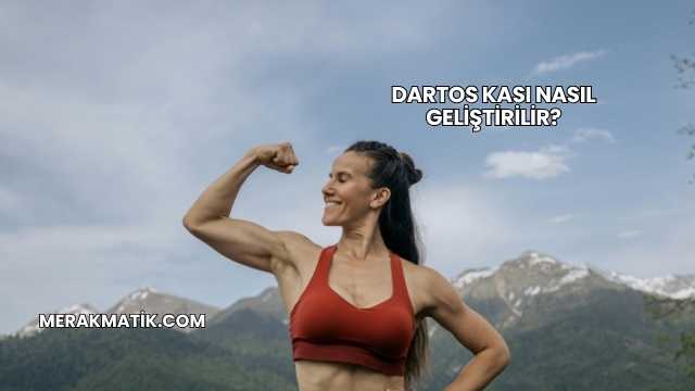 Dartos Kası Nasıl Geliştirilir?