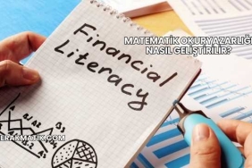 Matematik Okuryazarlığı Nasıl Geliştirilir?