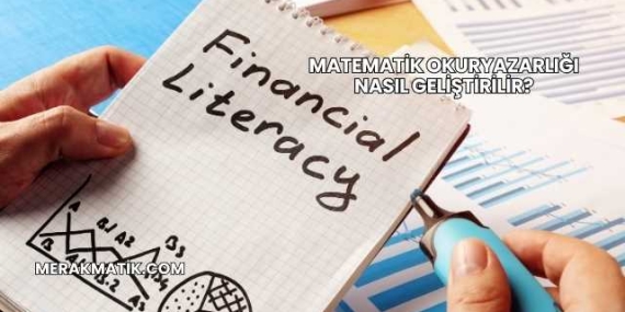 Matematik Okuryazarlığı Nasıl Geliştirilir?