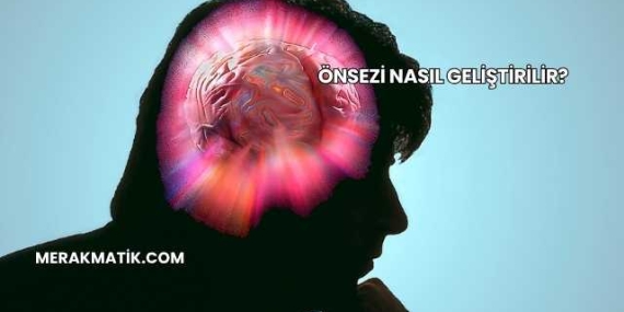 Önsezi Nasıl Geliştirilir?