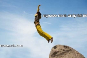 Sıçrama Nasıl Geliştirilir?
