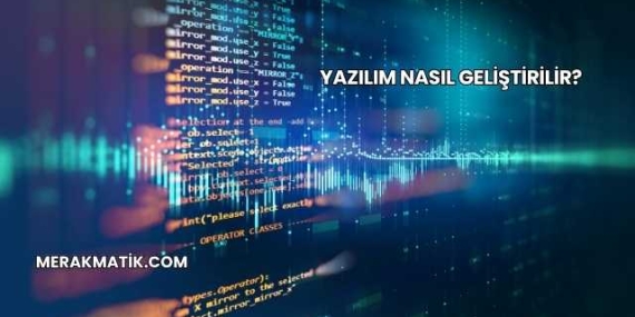 Yazılım Nasıl Geliştirilir?
