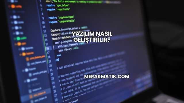 Yazılım Nasıl Geliştirilir?