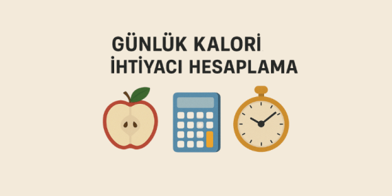 Günlük Kalori İhtiyacı Hesaplama